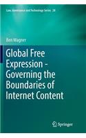 Global Free Expression - Governing the Boundaries of Internet Content