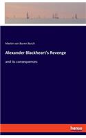 Alexander Blackheart's Revenge