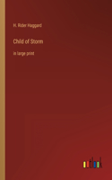 Child of Storm: in large print