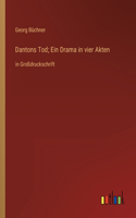 Dantons Tod; Ein Drama in vier Akten