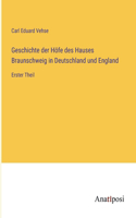 Geschichte der Höfe des Hauses Braunschweig in Deutschland und England