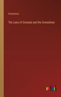 The Laws of Grenada and the Grenadines