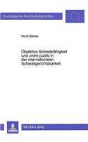 Objektive Schiedsfaehigkeit Und «Ordre Public» in Der Internationalen Schiedsgerichtsbarkeit