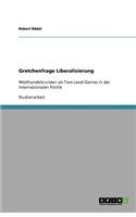 Gretchenfrage Liberalisierung