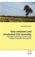 Toxic emissions and devaluated CO2-neutrality