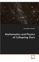 Mathematics and Physics of Collapsing Stars