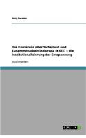 Die Konferenz über Sicherheit und Zusammenarbeit in Europa (KSZE) - die Institutionalisierung der Entspannung