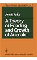 Theory of Feeding and Growth of Animals