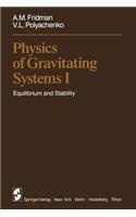 Physics of Gravitating Systems I
