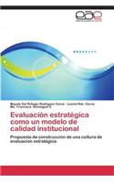 Evaluación estratégica como un modelo de calidad institucional