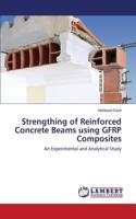 Strengthing of Reinforced Concrete Beams Using Gfrp Composites