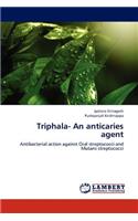 Triphala- An anticaries agent