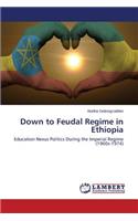 Down to Feudal Regime in Ethiopia