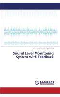 Sound Level Monitoring System with Feedback