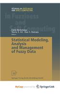 Statistical Modeling, Analysis and Management of Fuzzy Data