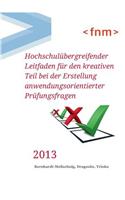Hochschulübergreifender Leitfaden für den kreativen Teil bei der Erstellung anwendungsorientierter Prüfungsfragen