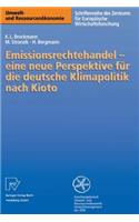 Emissionsrechtehandel -- Eine Neue Perspektive Für Die Deutsche Klimapolitik Nach Kioto
