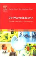 Die Pharmaindustrie: Einblick, Durchblick, Perspektiven