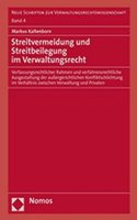 Streitvermeidung Und Streitbeilegung Im Verwaltungsrecht: Verfassungsrechtlicher Rahmen Und Verfahrensrechtliche Ausgestaltung Der Aussergerichtlichen Konfliktschlichtung Im Verhaltnis Zwischen Verwaltung U