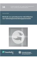 Methode zur patentbasierten Identifikation von Technologieentwicklungspotenzialen.: (German)