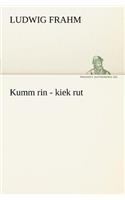Kumm Rin - Kiek Rut