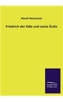 Friedrich Der Grosse Und Seine Arzte