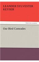 Our Bird Comrades