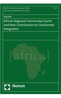 African Regional Community Courts and Their Contribution to Continental Integration