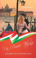 Liebesglück unter italienischer Sonne - Un Amore Italiano