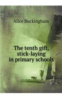 The Tenth Gift, Stick-Laying in Primary Schools