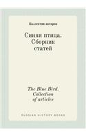 The Blue Bird. Collection of articles: (Russian)