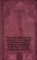MAGISTERIAL REPORTS HAVING REFERENCE TO