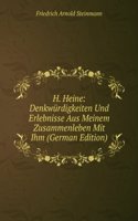 H. Heine: Denkwurdigkeiten Und Erlebnisse Aus Meinem Zusammenleben Mit Ihm (German Edition)