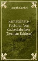 Rentabilitats-Factoren Von Zuckerfabriken . (German Edition)