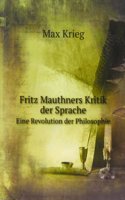 Fritz Mauthners Kritik der Sprache