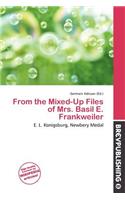 From the Mixed-Up Files of Mrs. Basil E. Frankweiler