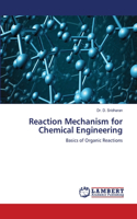 Reaction Mechanism for Chemical Engineering