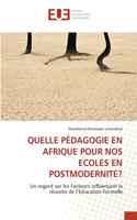 Quelle Pédagogie En Afrique Pour Nos Ecoles En Postmodernite?