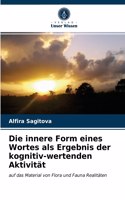 Die innere Form eines Wortes als Ergebnis der kognitiv-wertenden Aktivität