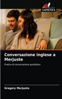 Conversazione inglese a Merjuste