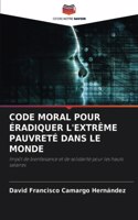 Code Moral Pour Éradiquer l'Extrême Pauvreté Dans Le Monde