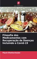 Filosofia dos Medicamentos com Recuperação de Doenças Incluindo o Covid-19