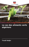 cas des aliments verts algériens