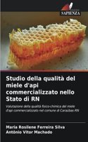 Studio della qualità del miele d'api commercializzato nello Stato di RN