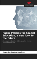 Public Policies for Special Education, a new look to the future