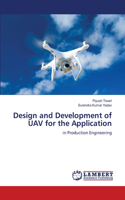 Design and Development of UAV for the Application