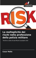 molteplicità dei rischi nella professione della polizia militare