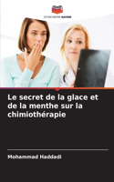 secret de la glace et de la menthe sur la chimiothérapie