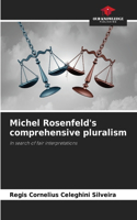 Michel Rosenfeld's comprehensive pluralism