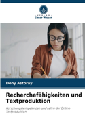 Recherchefähigkeiten und Textproduktion